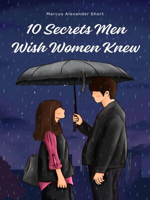 cover image of 10 Secrets Men Wish Women Knew